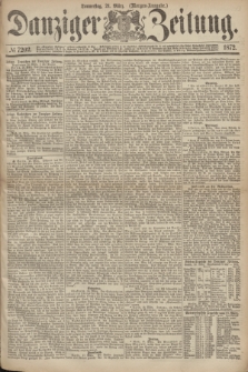 Danziger Zeitung. 1872, № 7202 (21 März) - (Morgen=Ausgabe.)