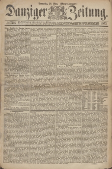 Danziger Zeitung. 1872, № 7214 (28 März) - (Morgen=Ausgabe.)