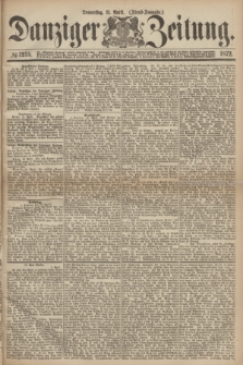 Danziger Zeitung. 1872, № 7235 (11 April) - (Abend=Ausgabe.)