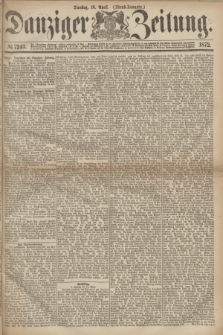 Danziger Zeitung. 1872, № 7243 (16 April) - (Abend-Ausgabe.)