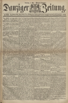 Danziger Zeitung. 1872, № 7274 (5 Mai) - (Morgen-Ausgabe.)