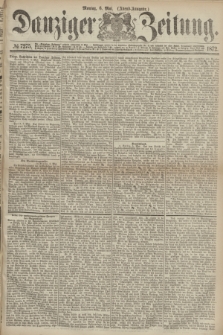 Danziger Zeitung. 1872, № 7275 (6 Mai) - (Abend=Ausgabe.)