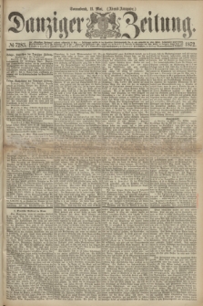 Danziger Zeitung. 1872, № 7283 (11 Mai) - (Abend-Ausgabe.)