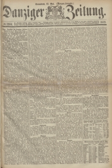 Danziger Zeitung. 1872, № 7304 (25 Mai) - (Morgen-Ausgabe.)