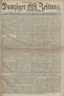 Danziger Zeitung. 1872, № 7311 (29 Mai) - (Abend-Ausgabe.)