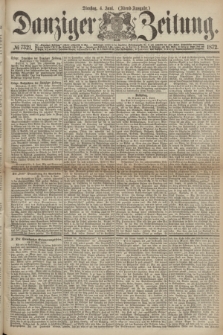 Danziger Zeitung. 1872, № 7321 (4 Juni) - (Abend=Ausgabe.)