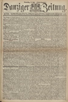 Danziger Zeitung. 1872, № 7325 (6 Juni) - (Abend-Ausgabe.)