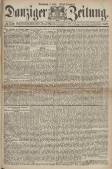 Danziger Zeitung. 1872, № 7329 (8 Juni) - (Abend-Ausgabe.) + dod.