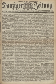 Danziger Zeitung. 1872, № 7336 (13 Juni) - (Morgen=Ausgabe.)