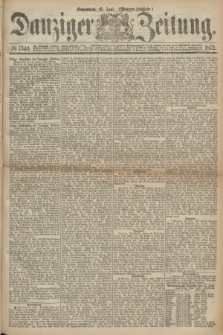 Danziger Zeitung. 1872, № 7340 (15 Juni) - (Morgen=Ausgabe.)