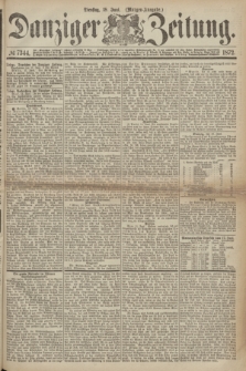 Danziger Zeitung. 1872, № 7344 (18 Juni) - (Morgen-Ausgabe.)