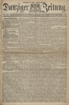 Danziger Zeitung. 1872, № 7361 (27 Juni) - (Abend-Ausgabe.)
