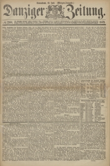 Danziger Zeitung. 1872, № 7388 (13 Juli) - (Morgen=Ausgabe.)