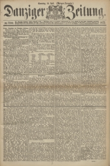Danziger Zeitung. 1872, № 7390 (14 Juli)- (Morgen=Ausgabe.)