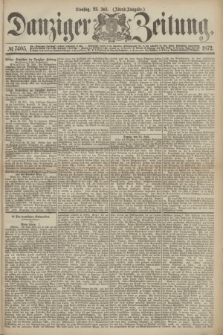Danziger Zeitung. 1872, № 7405 (23 Juli) - (Abend-Ausgabe.)