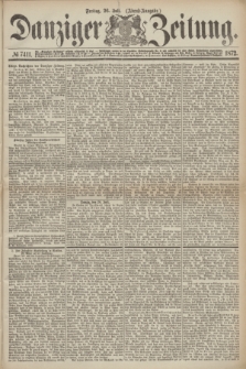 Danziger Zeitung. 1872, № 7411 (26 Juli) - (Abend-Ausgabe.)