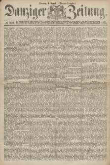 Danziger Zeitung. 1872, № 7426 (4 August) - (Morgen-Ausgabe.)