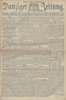 Danziger Zeitung. 1872, № 7434 (9 August) - (Morgen=Ausgabe.)