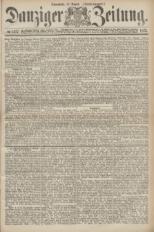 Danziger Zeitung. 1872, № 7437 (10 August) - (Abend=Ausgabe.)