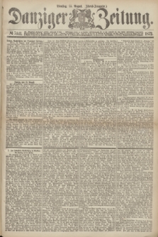 Danziger Zeitung. 1872, № 7441 (13 August) - (Abend=Ausgabe.)