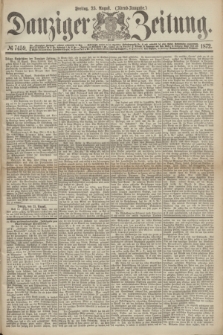 Danziger Zeitung. 1872, № 7459 (23 August) - (Abend=Ausgabe.)