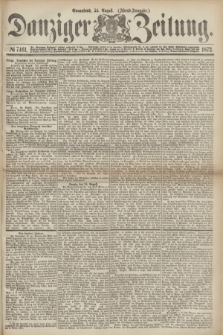 Danziger Zeitung. 1872, № 7461 (24 August) - (Abend=Ausgabe.)