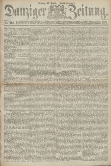 Danziger Zeitung. 1872, № 7465 (27 August) - (Abend-Ausgabe.) + dod.