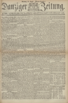 Danziger Zeitung. 1872, № 7466 (28 August) - (Morgen-Ausgabe.)