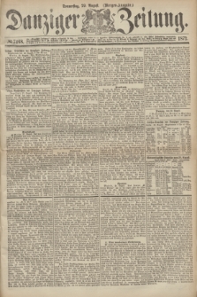 Danziger Zeitung. 1872, № 7468 (29 August) - (Morgen-Ausgabe.)