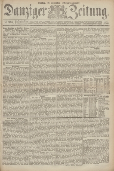 Danziger Zeitung. 1872, № 7488 (10 September) - (Morgen-Ausgabe.)
