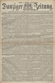 Danziger Zeitung. 1872, № 7489 (10 September) - (Abend-Ausgabe.)