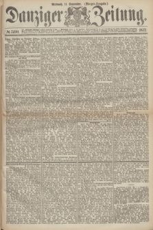 Danziger Zeitung. 1872, № 7490 (11 September) - (Morgen-Ausgabe.)