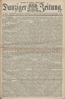 Danziger Zeitung. 1872, № 7505 (19 September) - (Abend-Ausgabe.)