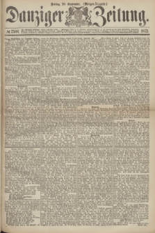 Danziger Zeitung. 1872, № 7506 (20 September) - (Morgen-Ausgabe.)