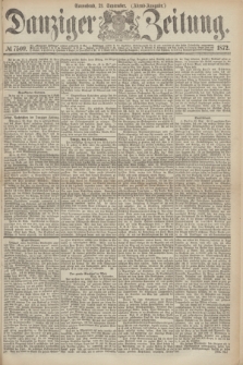 Danziger Zeitung. 1872, № 7509 (21 September) - (Abend-Ausgabe.)
