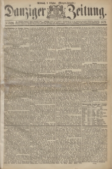 Danziger Zeitung. 1872, № 7526 (2 Oktober) - (Morgen-Ausgabe.)