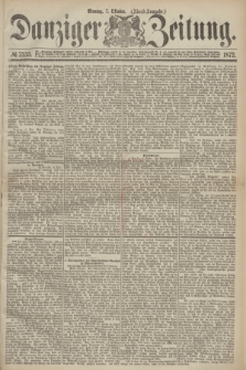 Danziger Zeitung. 1872, № 7535 (7 Oktober) - (Abend-Ausgabe.)