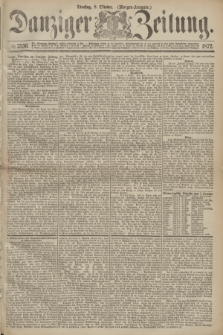 Danziger Zeitung. 1872, № 7536 (8 Oktober) - (Morgen-Ausgabe.)