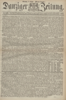 Danziger Zeitung. 1872, № 7538 (9 Oktober) - (Morgen-Ausgabe.)
