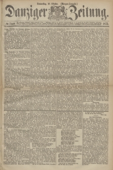 Danziger Zeitung. 1872, № 7540 (10 Oktober) - (Morgen-Ausgabe.)