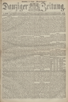 Danziger Zeitung. 1872, № 7544 (12 Oktober) - (Morgen-Ausgabe.)