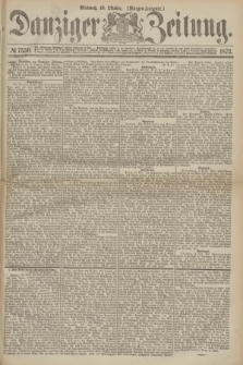 Danziger Zeitung. 1872, № 7550 (16 Oktober) - (Morgen-Ausgabe.)
