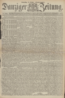 Danziger Zeitung. 1872, № 7565 (24 Oktober) - (Abend-Ausgabe.)