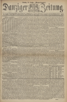 Danziger Zeitung. 1872, № 7572 (29 Oktober) - (Morgen-Ausgabe.)