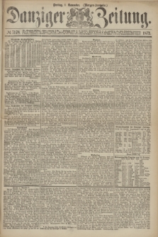 Danziger Zeitung. 1872, № 7578 (1 November) - (Morgen=Ausgabe.)