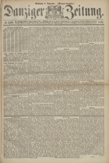 Danziger Zeitung. 1872, № 7586 (6 November) - (Morgen-Ausgabe.)