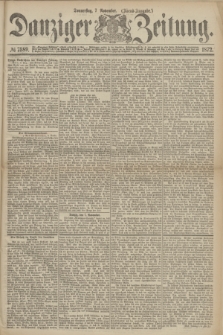 Danziger Zeitung. 1872, № 7589 (7 November) - (Abend-Ausgabe.)