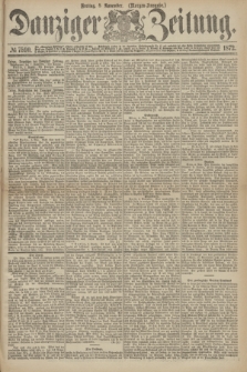 Danziger Zeitung. 1872, № 7590 (8 November) - (Morgen-Ausgabe.)