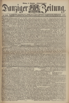 Danziger Zeitung. 1872, № 7595 (11 November) - (Abend=Ausgabe.)