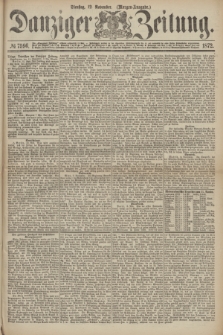 Danziger Zeitung. 1872, № 7596 (12 November) - (Morgen-Ausgabe.)